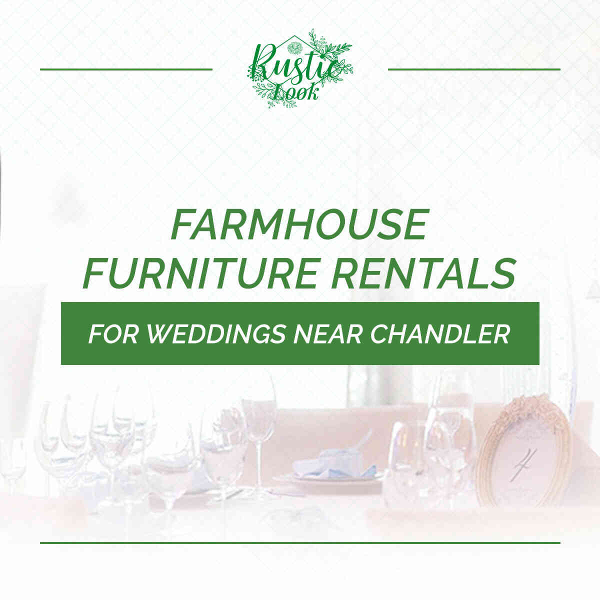 Chandler Farmhouse Wedding Furniture Rentals at Rustic Look